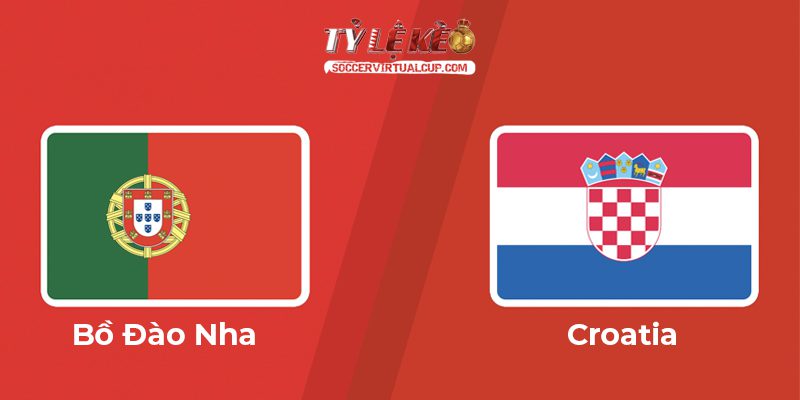 Soi Kèo World Cup 26: Bồ Đào Nha vs Croatia - Vòng 1/32 Lúc 6h Ngày 3/7/2026 1 Bồ Đào Nha vs Croatia