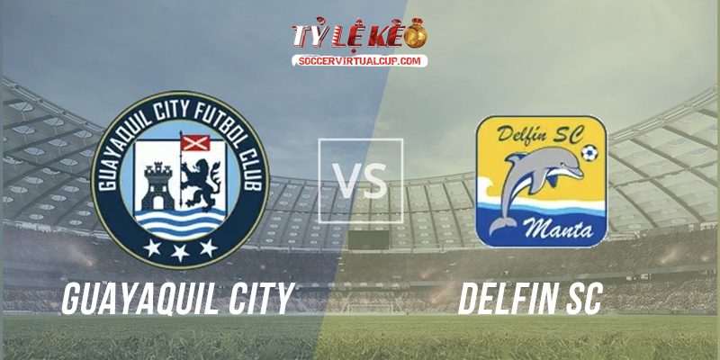 Soi Kèo Liga Pro: Guayaquil City vs Delfin Lúc 6h Ngày 12/07/2026 1 Guayaquil City vs Delfin