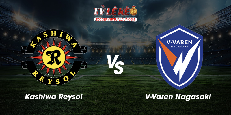 Kashiwa Reysol vs V-Varen Nagasaki