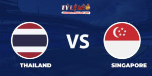 Thái Lan vs Singapore