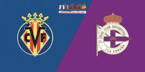Villarreal vs Deportivo